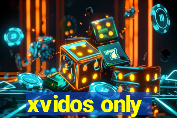 xvidos only